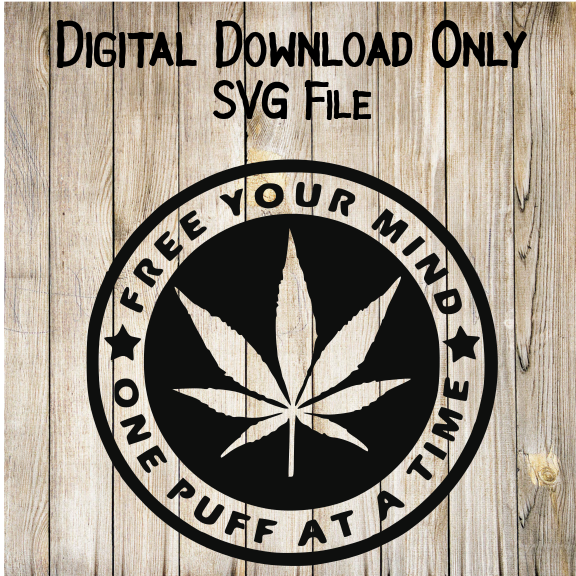 Free Your Mind One Puff at a Time | Digital Download | Weed Graphics