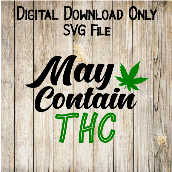 May Contain THC SVG | Digital Download