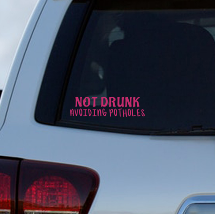 Not Drunk Avoiding Potholes Decal